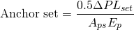 \begin{equation*}\text{Anchor set} = \frac{0.5\Delta P L_{set}}{A_{ps}E_p}\end{equation*}